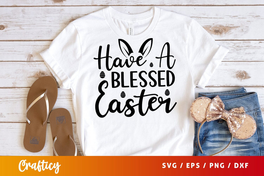 Have a blessed easter SVG Design - So Fontsy