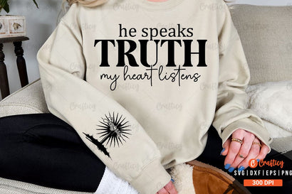 He speaks truth my heart listens Sleeve SVG Design SVG Designangry 