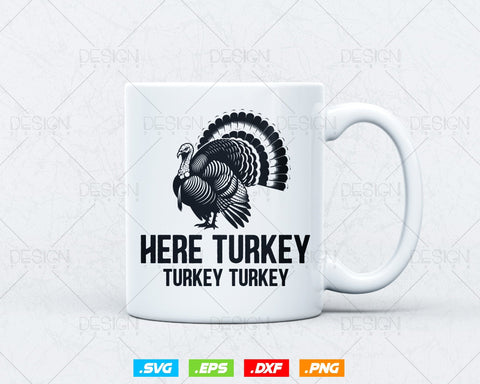 Here Turkey Funny Hunting Season Svg Png, Turkey Hunter Fathers Day Christmas Gift Printable Clipart, Svg Files for Cricut, Instant Download SVG DesignDestine 
