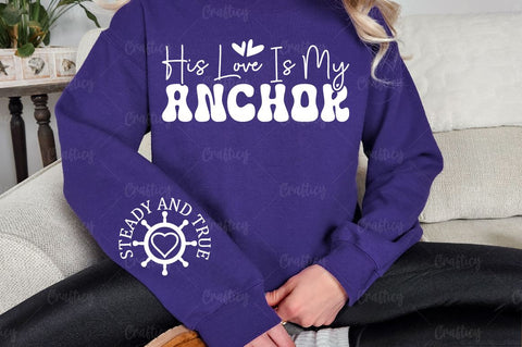 His Love is My Anchor Sleeve SVG Design SVG Designangry 