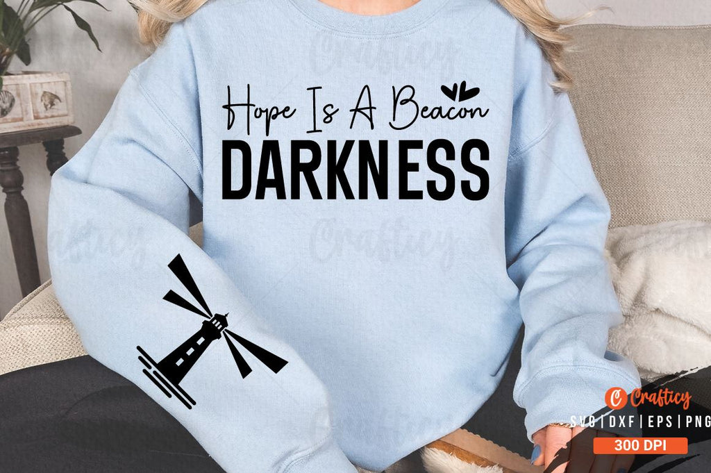 Hope is a beacon darkness Sleeve SVG Design - So Fontsy