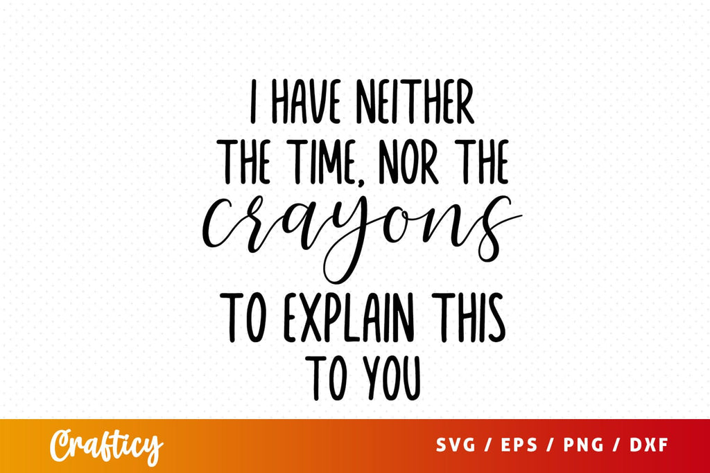 I have neither the time nor the crayons to explain this to you SVG ...