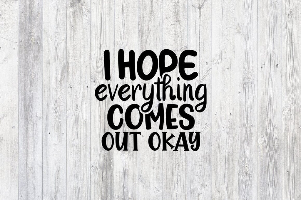 I hope everything comes out okay SVG Design - So Fontsy