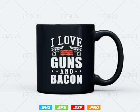 I Love Guns And Bacon Svg Png Files, Gun and Bacon Lover Gift T-shirt Design Svg Files for Cricut SVG DesignDestine 