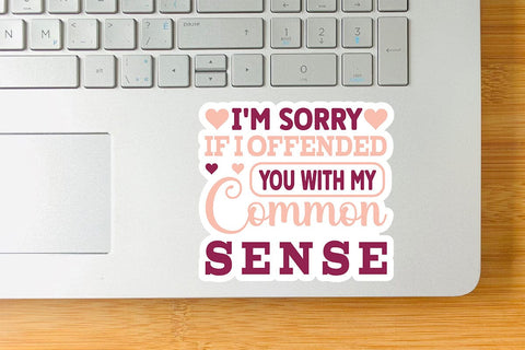 I m Sorry If I Offended You With My Common Sense SVG Angelina750 