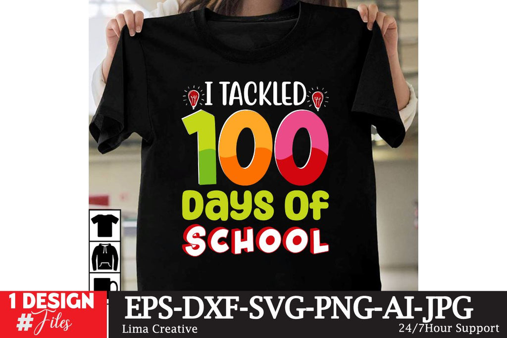 I Tackled 100 Days Of School Sublimation,100th Day Of School SVG Cut ...