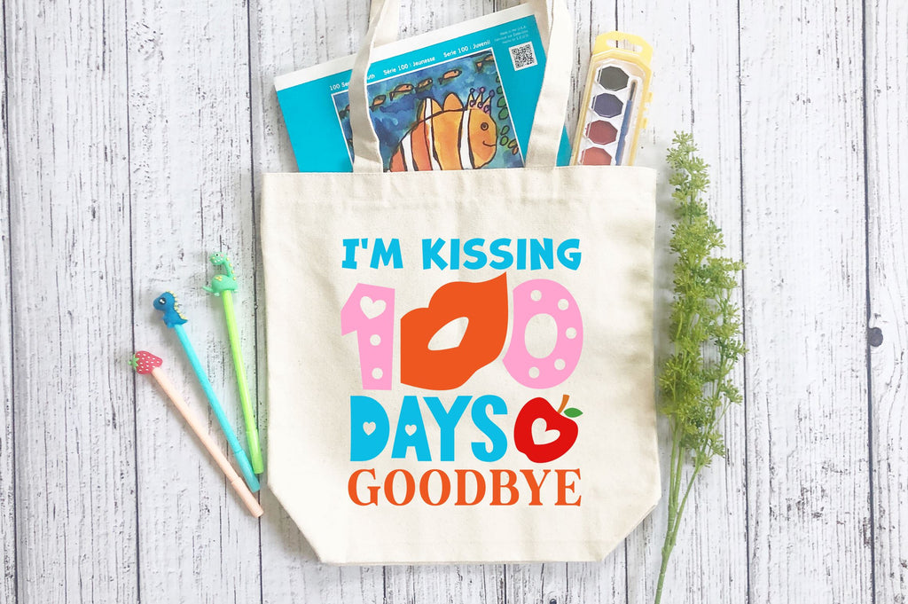 Im Kissing 100 Days Goodbye Svg Design So Fontsy