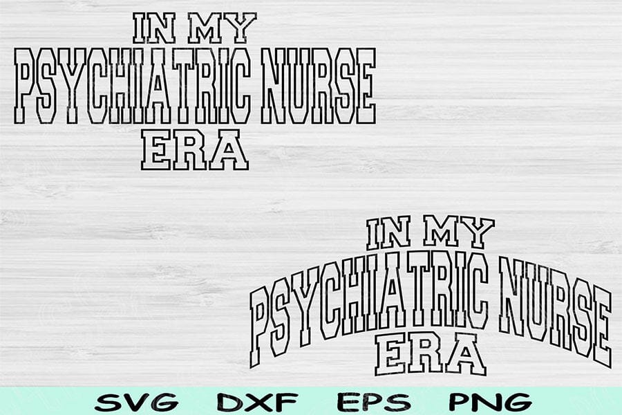 In My Psychiatric Nurse Era Svg Dxf Png Cut File, Psychiatric Nurse Svg ...