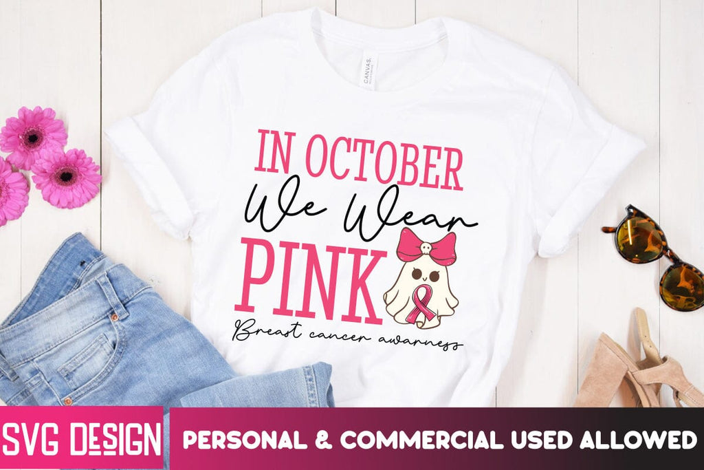 In October We Wear Pink Breast Cancer awareness SVG Cut File,Breast ...