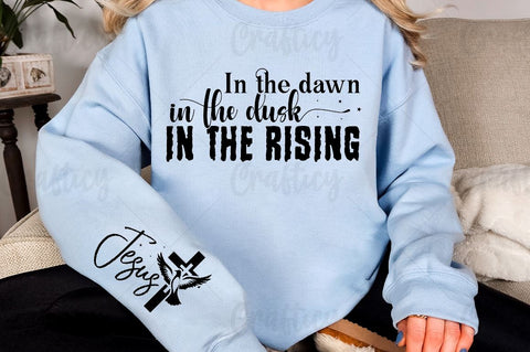 In the dawn in the dusk in the rising Sleeve SVG Design SVG Designangry 