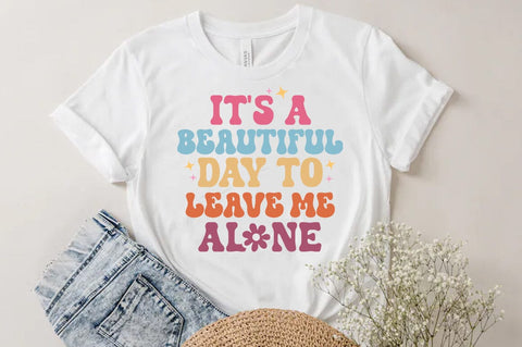 It's a beautiful day to leave me alone Svg, Funny Quote T-shirt SVG FiveStarCrafting 