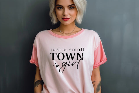 Just a Small Town Girl Svg File, Country Girl Svg, Southern Girl Svg, Small Town Girl Svg, Positive svg, Teen Shirt Svg, Mom Mode Svg SVG DesignDestine 