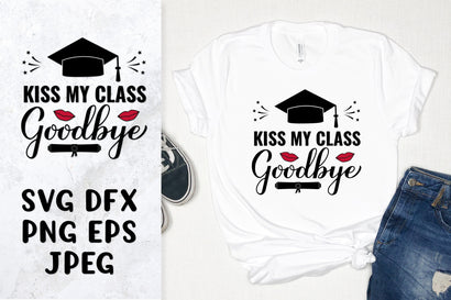 Kiss my class goodbye SVG. Funny graduation quote design SVG LaBelezoka 