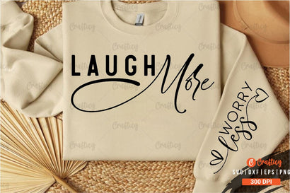 Laugh more Sleeve SVG Design SVG Designangry 