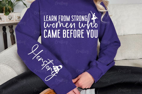 Learn from strong women who came before you Sleeve SVG Design SVG Designangry 
