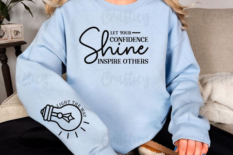 Let your confidence shine inspire others Sleeve SVG Design SVG Designangry 
