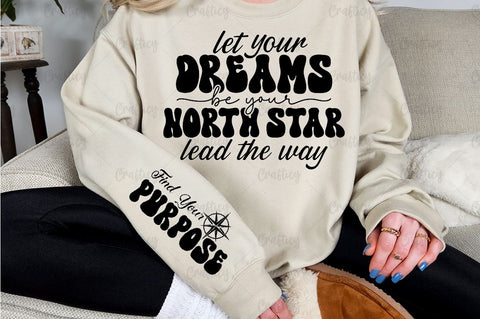 Let your dreams be your north star lead the way Sleeve SVG Design SVG Designangry 