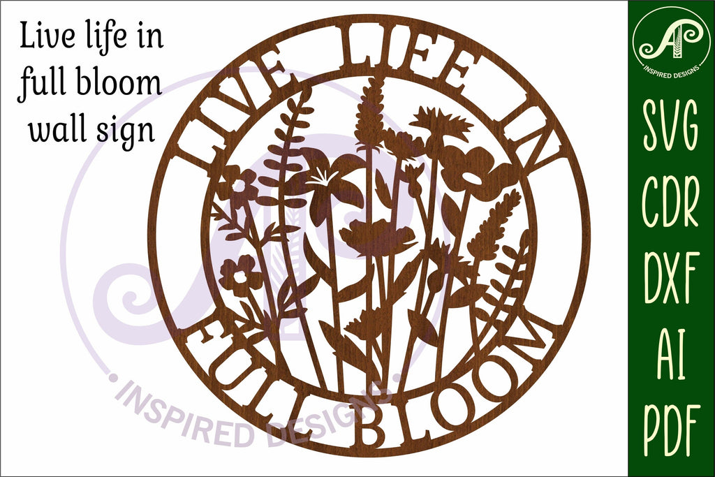 Live life in full bloom wall art sign, SVG file - So Fontsy