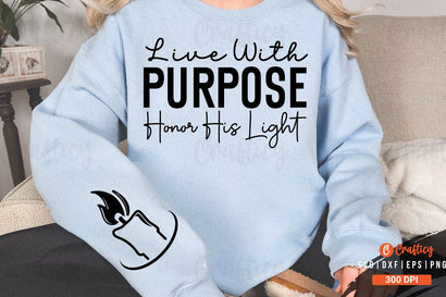 Live with purpose honor His light Sleeve SVG Design SVG Designangry 