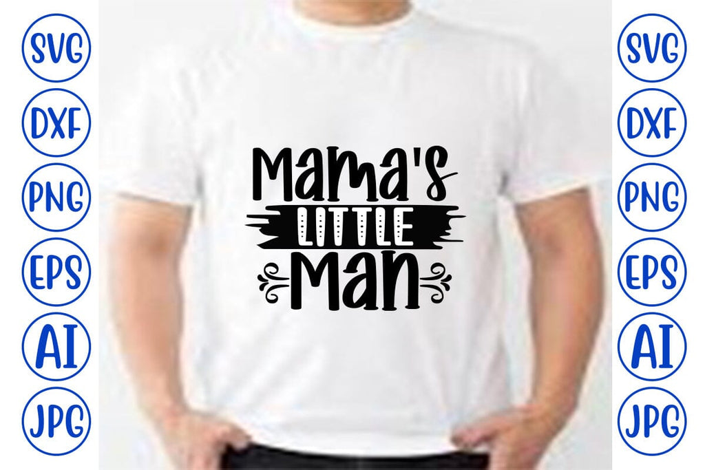 Mama's Little Man Svg Design - So Fontsy