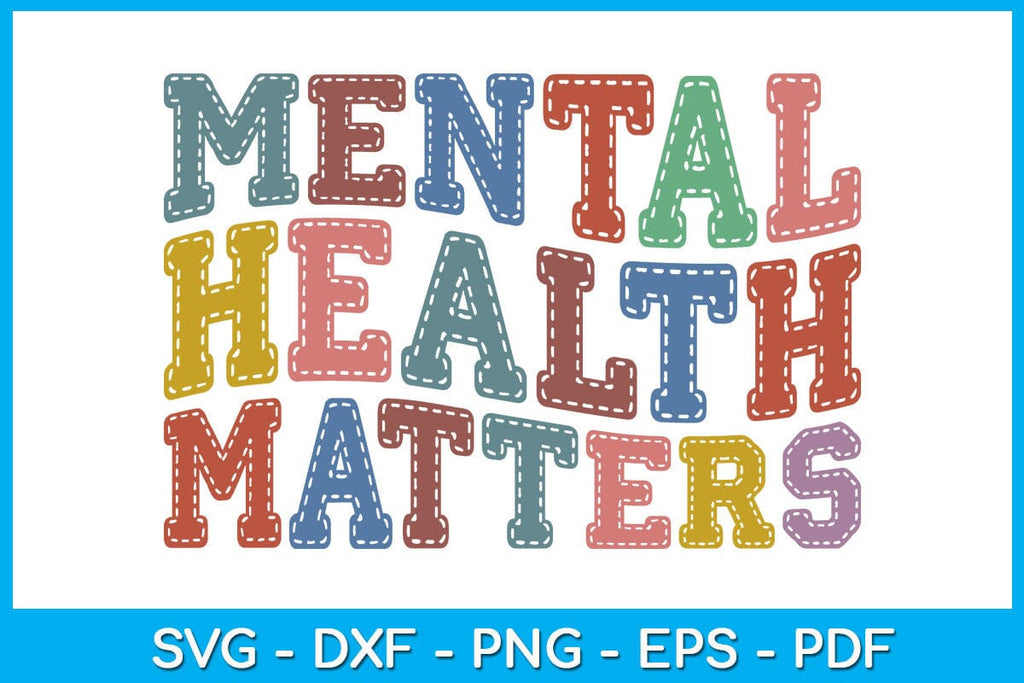 Mental Health Matters SVG PNG PDF Cut File - So Fontsy