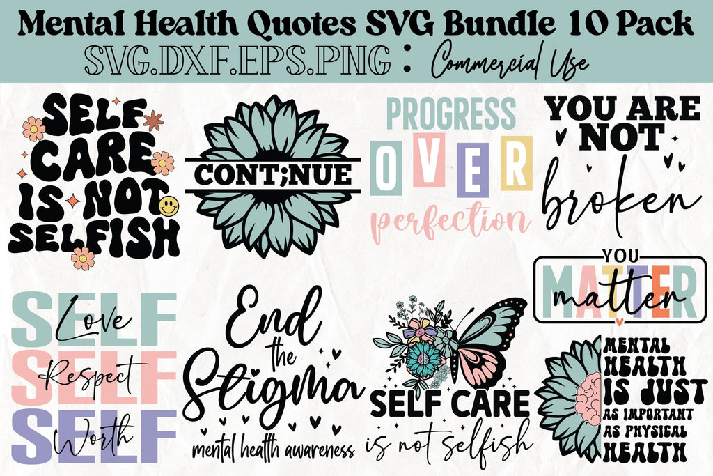 Mental Health Quotes SVG Bundle 10 Pack - So Fontsy