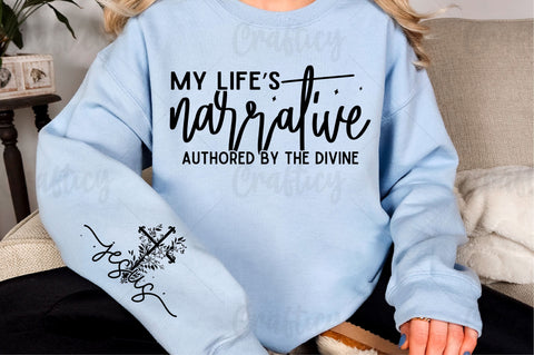 My lifes narrative authored by the Divine (Sleeve SVG Design SVG Designangry 