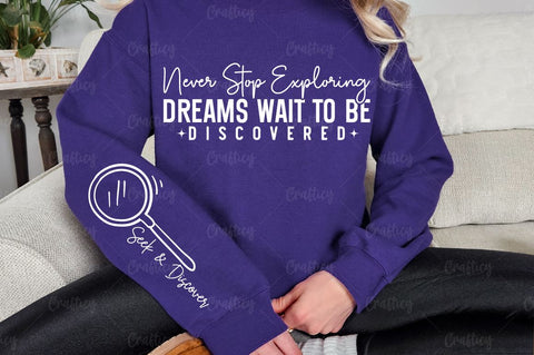 Never stop exploring dreams wait to be discovered Sleeve SVG Design SVG Designangry 