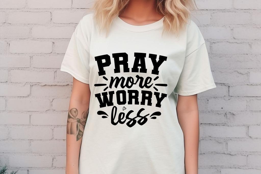 Pray more worry less svg Design - So Fontsy