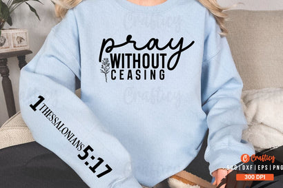 Pray without ceasing Sleeve SVG Design SVG Designangry 