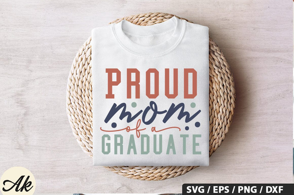 Proud mom of a graduate SVG Design - So Fontsy