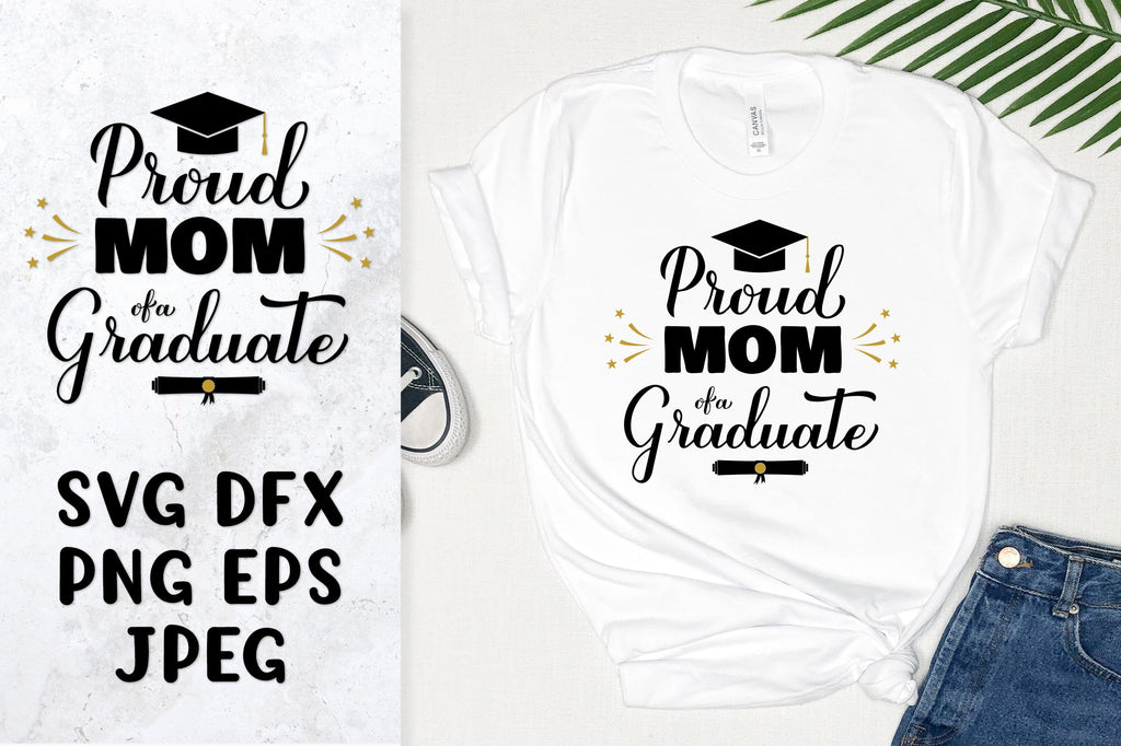 Proud mom of a graduate SVG. Graduation shirt design - So Fontsy