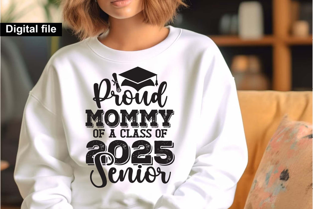Proud mommy of a class of 2025 senior, Senior graduation t shirt svg ...