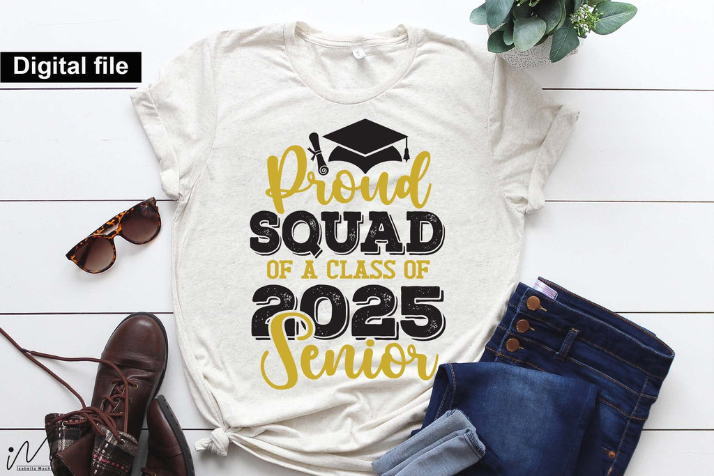 Proud squad of a class of 2025 senior, Senior graduation t shirt svg ...
