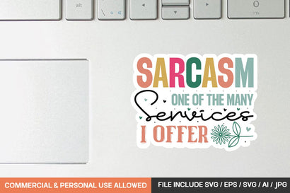 Sarcasm One Of The Many Services I Offer Sticker svg design SVG designmaster24 