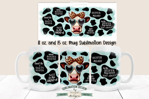 Sassy Heifer Mug Design - Sublimation Mug - 11 & 15 oz Sublimation Ewe-N-Me Designs 