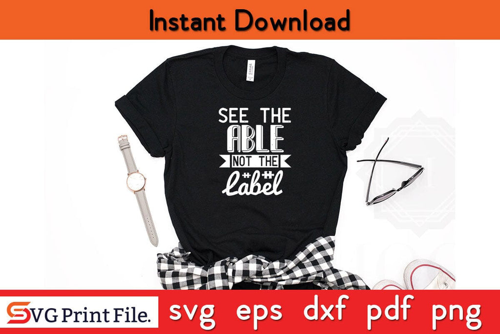 see the able not thee label Funny Autism SVG PNG Craft Cut File - So Fontsy