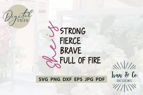 She Is SVG Files, Strong Svg, Fierce Svg, Brave Svg, Women Empowerment Svg, Feminism Svg, Girl Power Svg, Cricut, Silhouette, Digital Cut Files, Vinyl Designs, DXF PNG JPG (1701672410) SVG Ivan & Co. Designs 