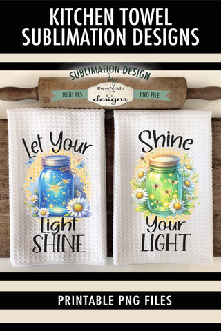 Shine Your Light Mason Jar Sublimation Kitchen Towel Designs Sublimation Ewe-N-Me Designs 