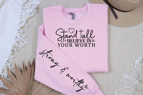 Stand tall believe in your worth Sleeve SVG Design SVG Designangry 