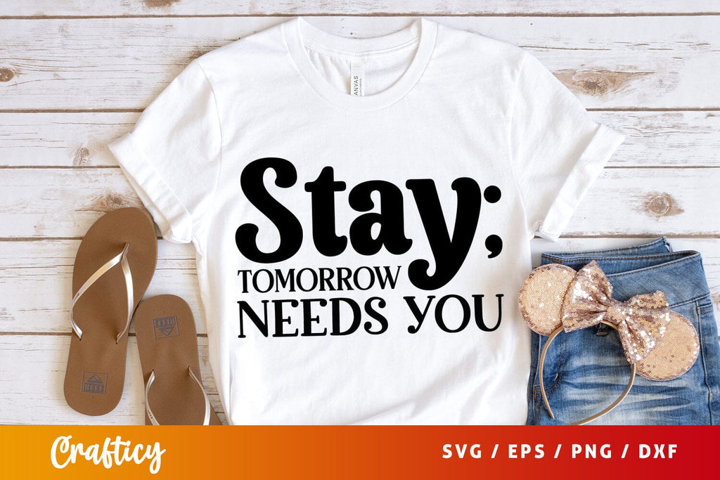 T-shirt Stay - Prévention Suicide - Message Tomorrow Needs You Avec Point-virgule - Coton - Fait Main USA