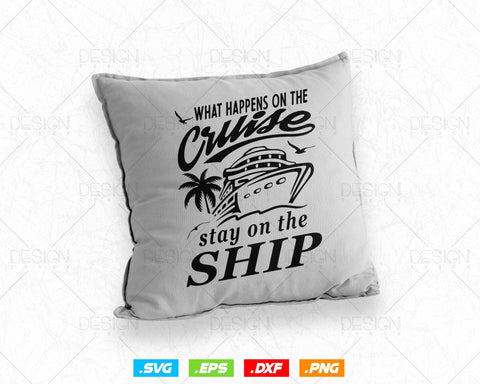 Stays on Ship CRUISE for cruise family vacation T-shirt Design Svg Png Files, Cruise Ship Trip Svg files for cricut SVG DesignDestine 