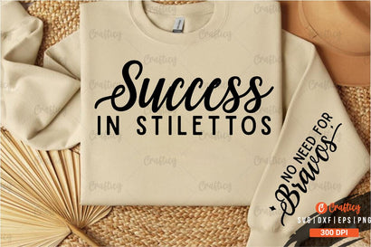 Success in stilettos Sleeve SVG Design SVG Designangry 