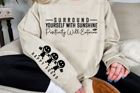 Surround yourself with sunshine positivity will entwine Sleeve SVG Design SVG Designangry 