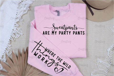 Sweatpants are my party pants Sleeve SVG Design SVG Designangry 