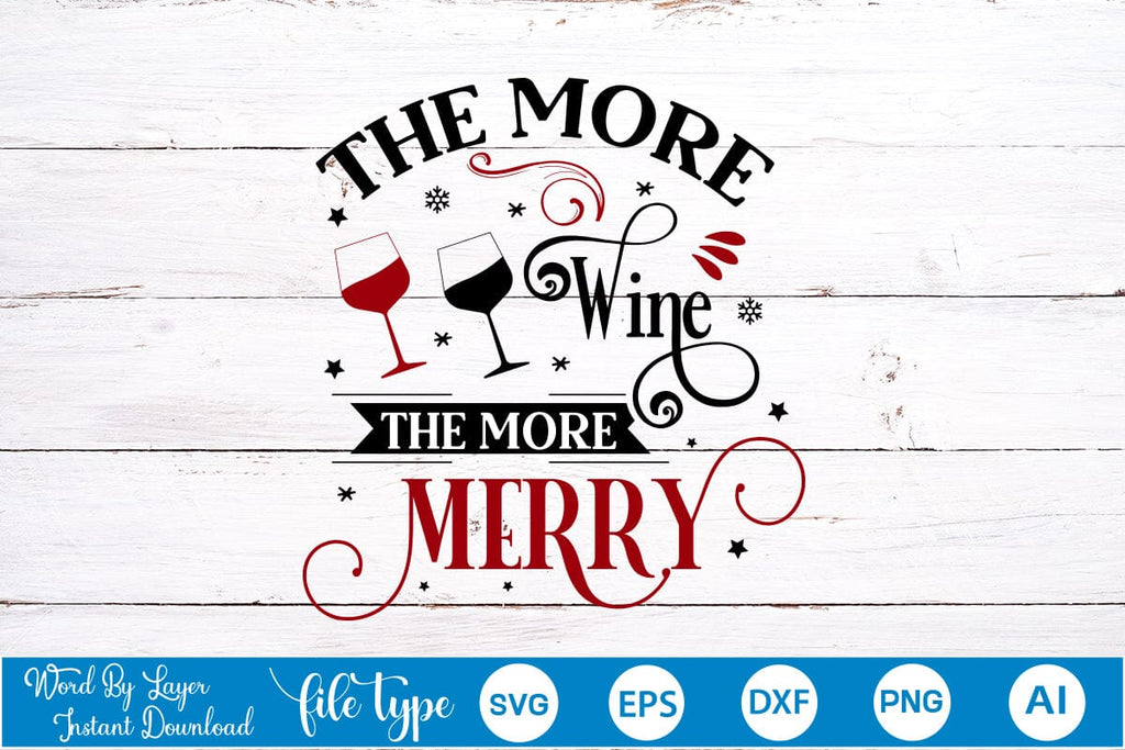 The More Wine The More Merry SVG Design Christmas SVG Design SVGs the-more-wine-the-more-merry-svg-design-christmas-svg-design-svgs