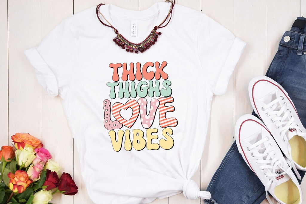 Thick Thighs Love Vibes PNG Sublimation - So Fontsy