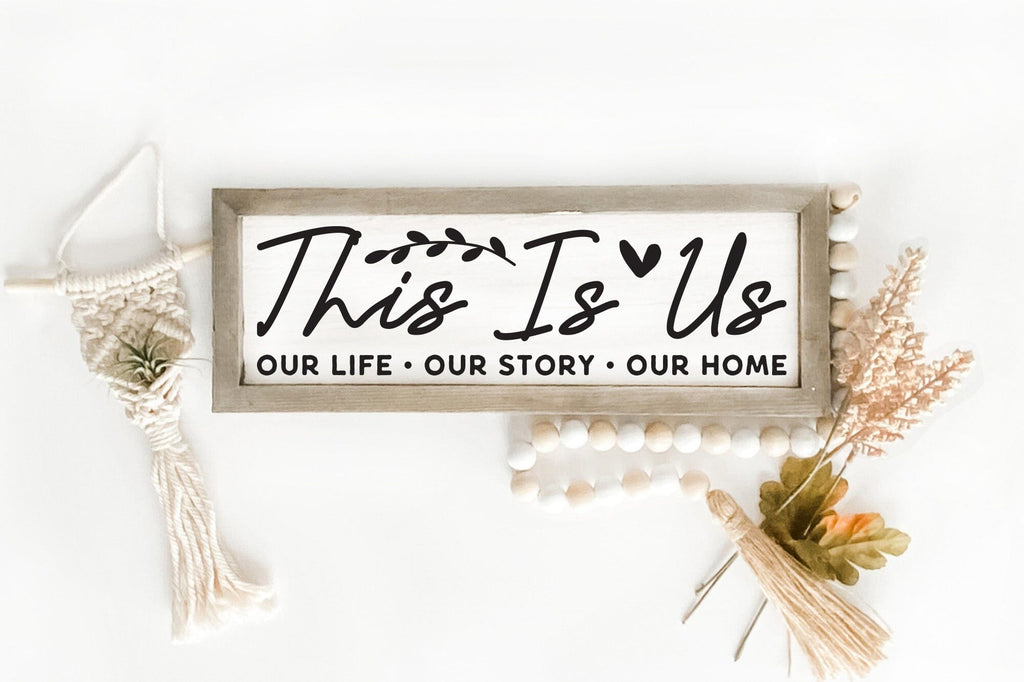 This is Us Our Life Our Story Our Home - Family Sign SVG - So Fontsy