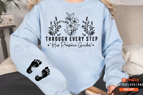 Through Every Step His Presence Guides Sleeve SVG Design SVG Designangry 