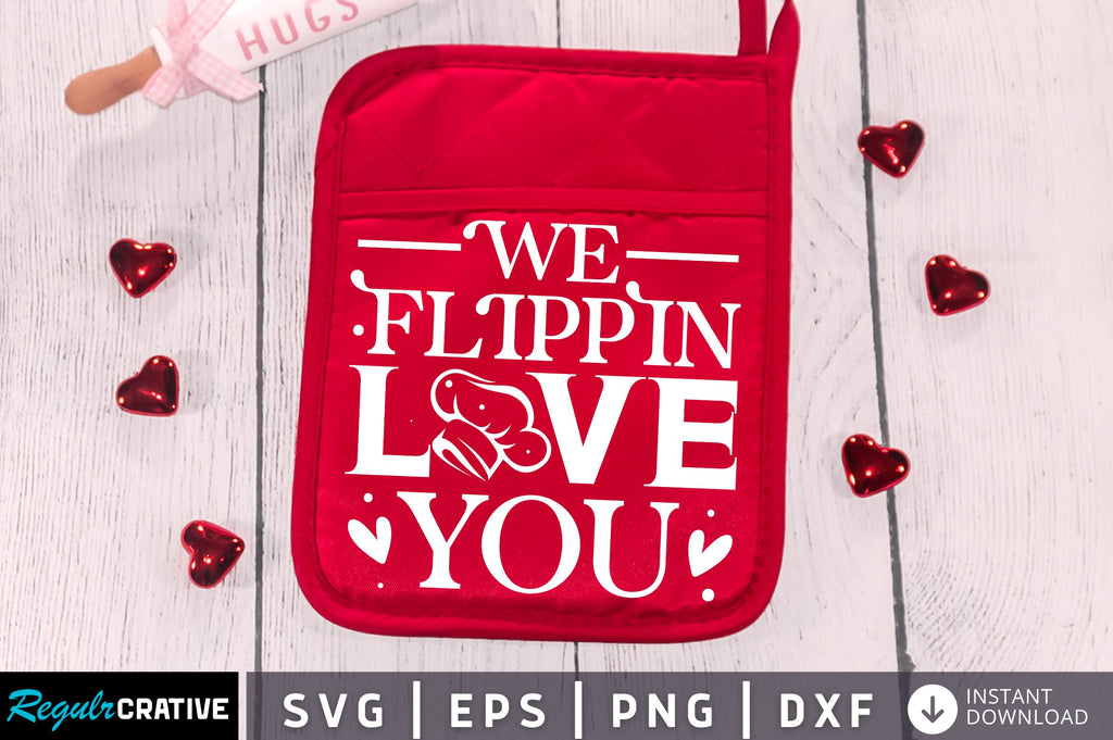 We flippin love you Svg Design - So Fontsy